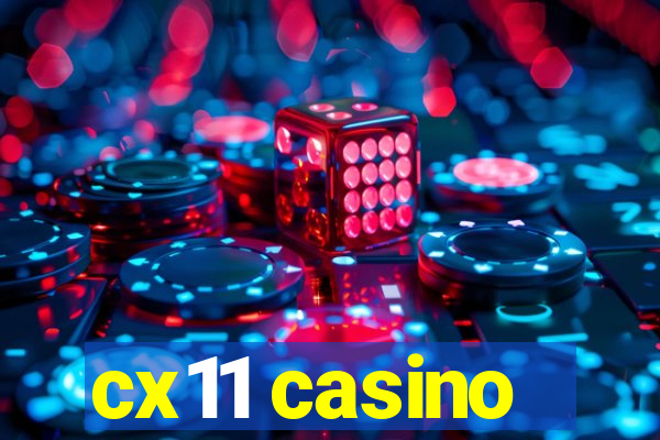 cx11 casino