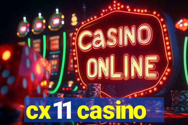 cx11 casino