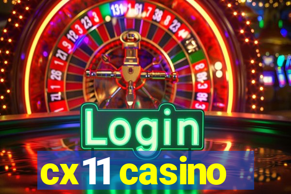 cx11 casino