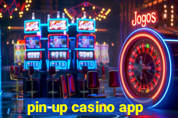 pin-up casino app