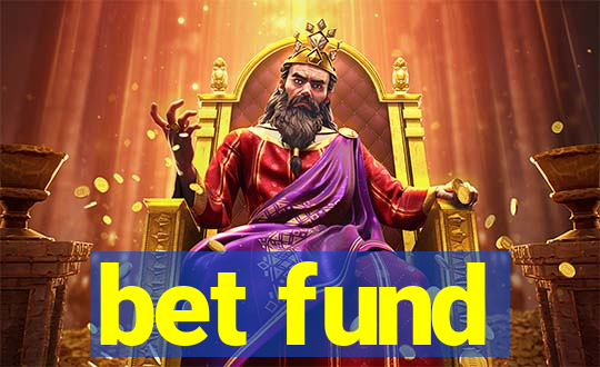 bet fund