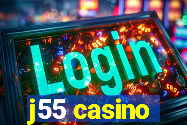 j55 casino