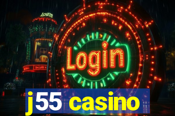 j55 casino