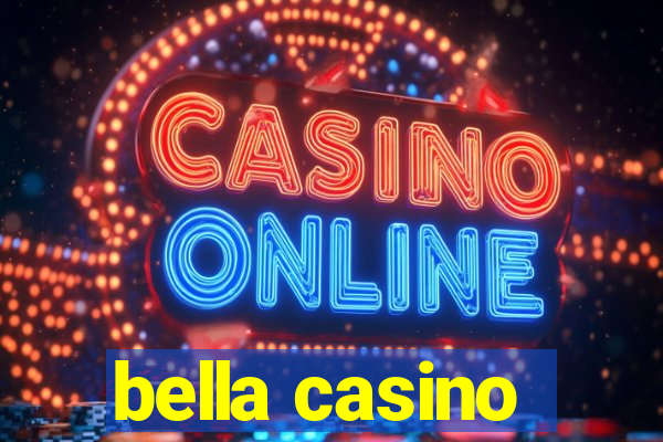 bella casino