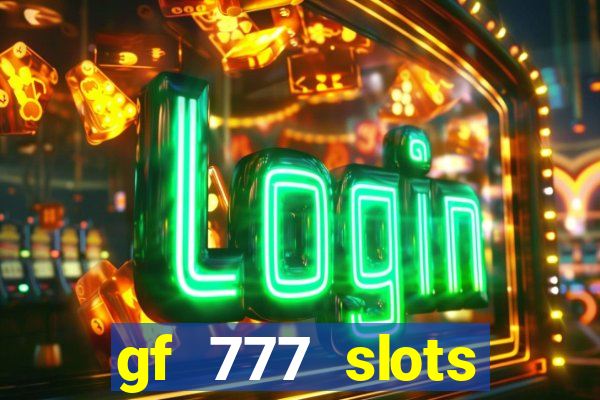 gf 777 slots casino gcash