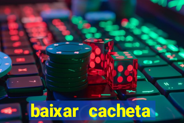 baixar cacheta league brasil