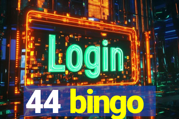 44 bingo