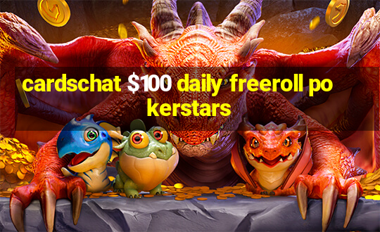 cardschat $100 daily freeroll pokerstars