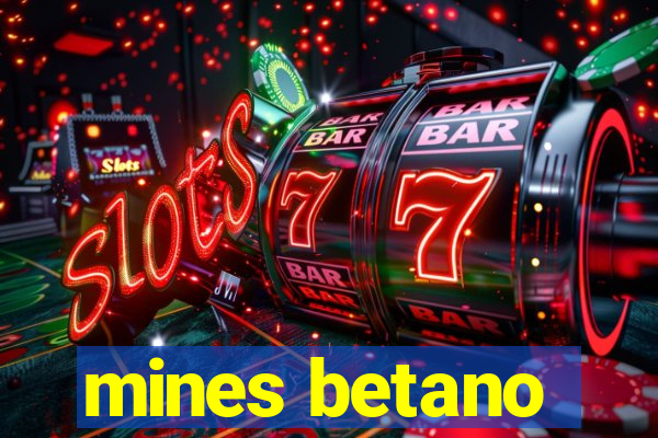 mines betano