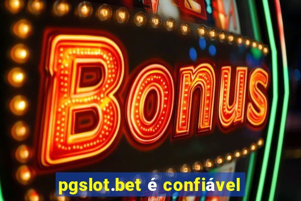 pgslot.bet é confiável