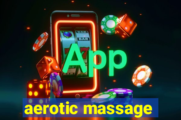 aerotic massage