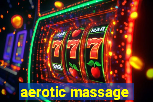 aerotic massage