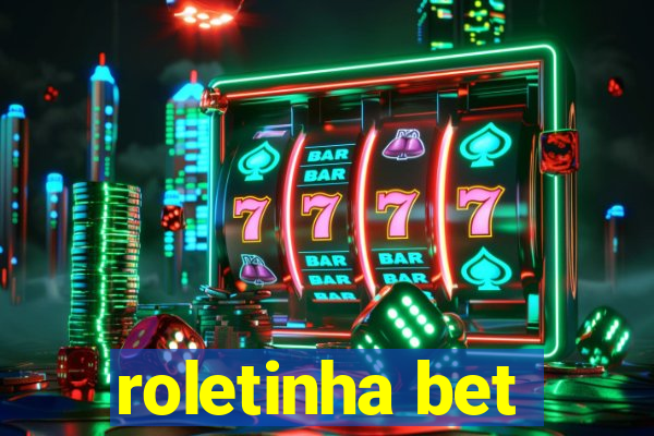 roletinha bet