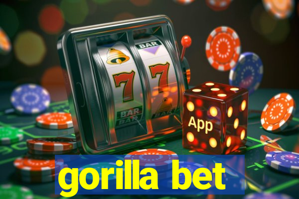 gorilla bet