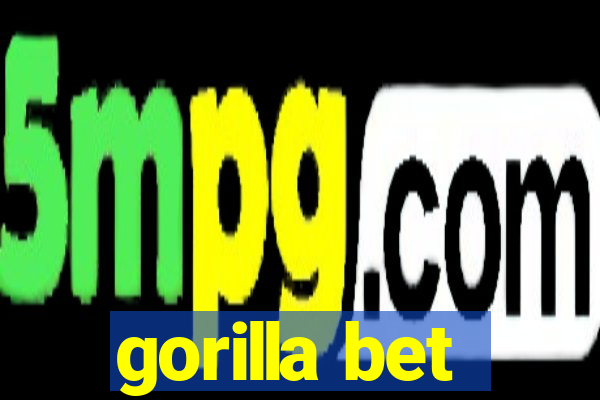 gorilla bet