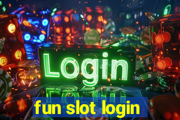 fun slot login