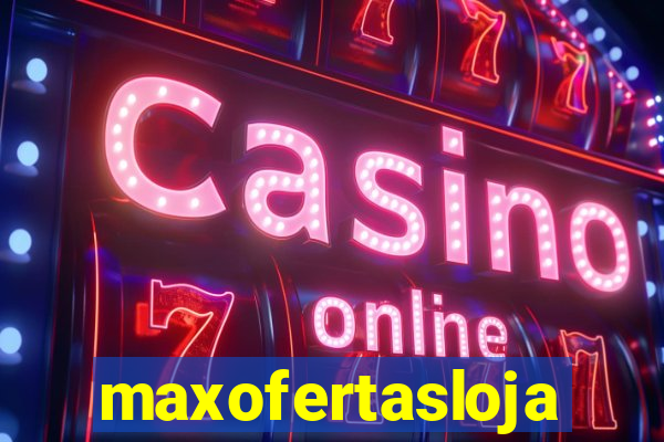 maxofertasloja