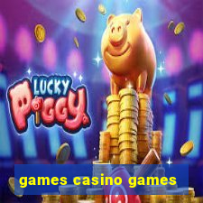 games casino games