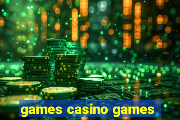 games casino games