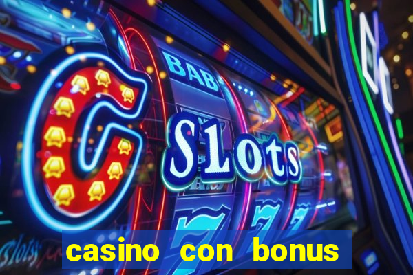 casino con bonus di benvenuto senza deposito aams