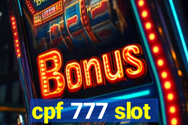 cpf 777 slot