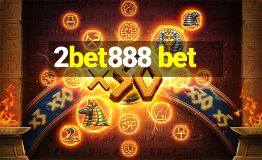 2bet888 bet