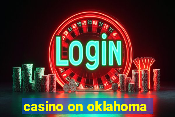 casino on oklahoma