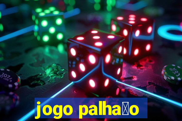 jogo palha莽o