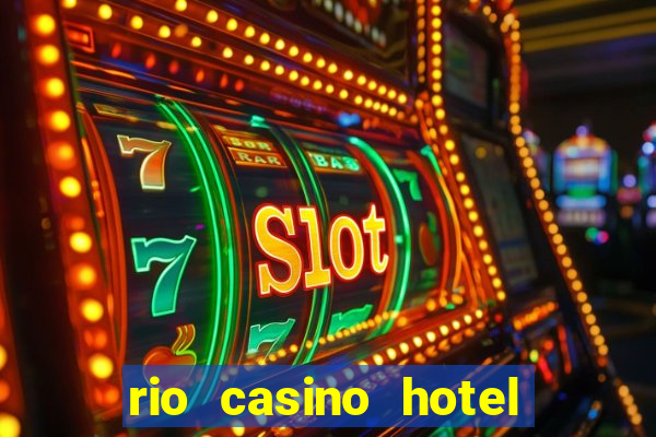 rio casino hotel in las vegas