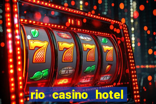 rio casino hotel in las vegas