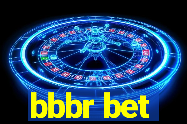 bbbr bet