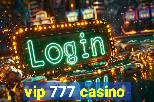 vip 777 casino