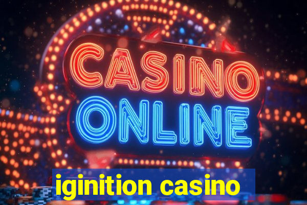 iginition casino