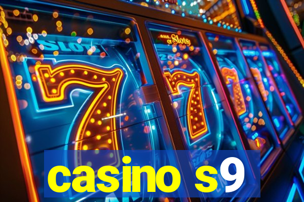 casino s9