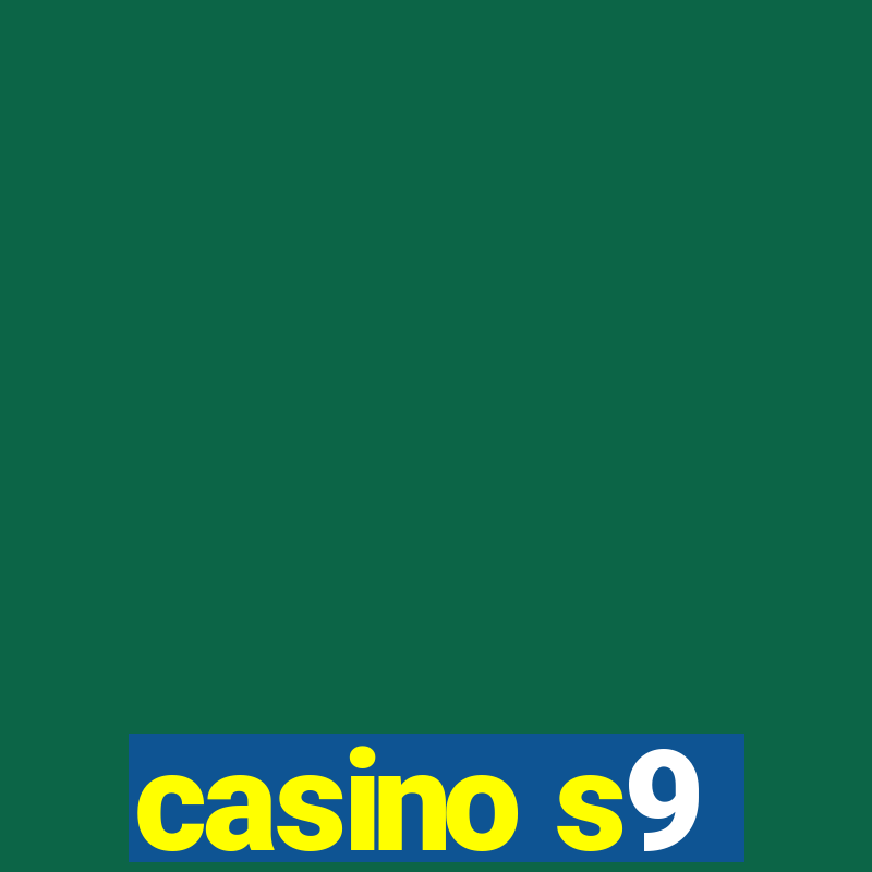 casino s9