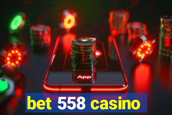 bet 558 casino