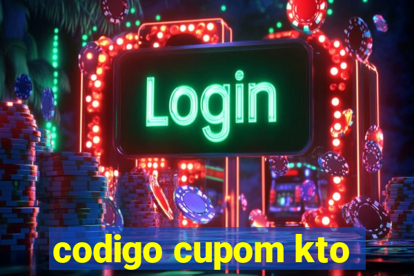 codigo cupom kto