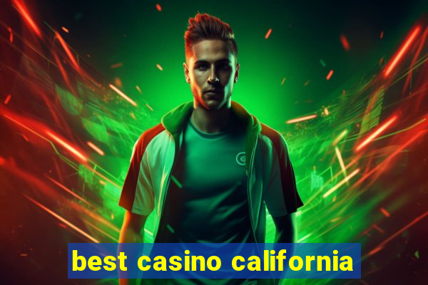 best casino california