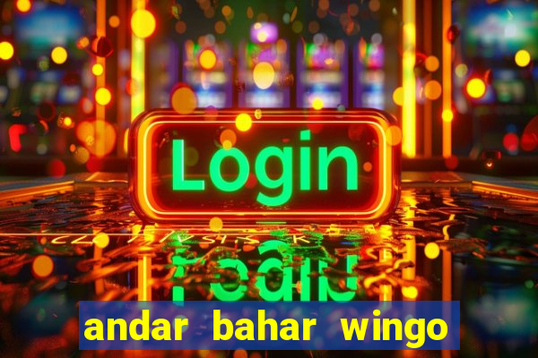 andar bahar wingo pro online