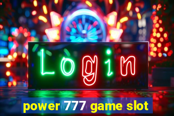 power 777 game slot