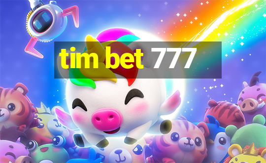 tim bet 777