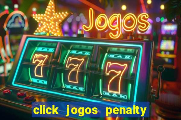 click jogos penalty fever brasil