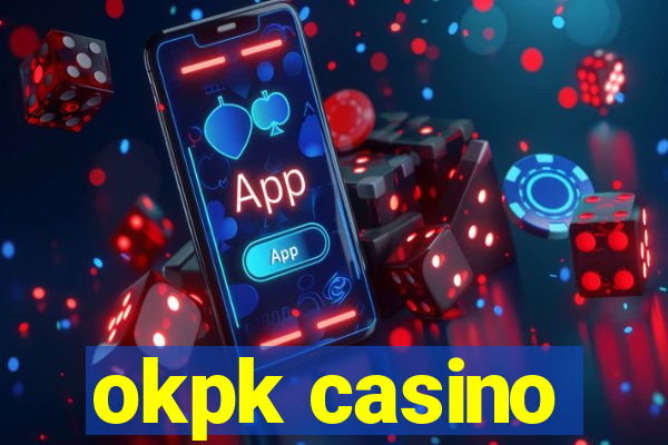 okpk casino