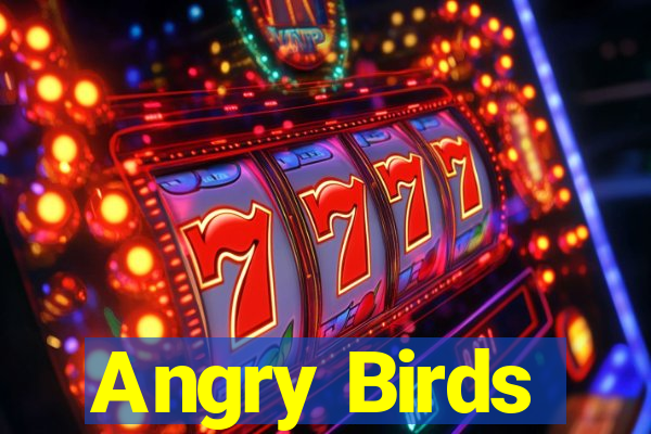 Angry Birds