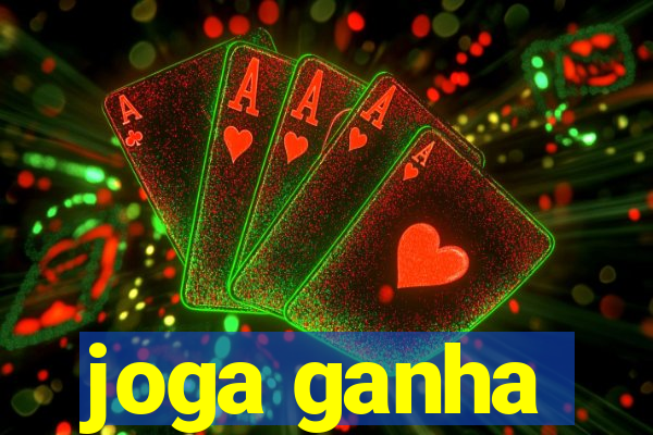 joga ganha