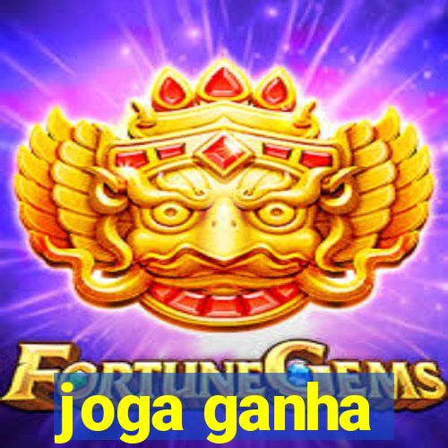 joga ganha