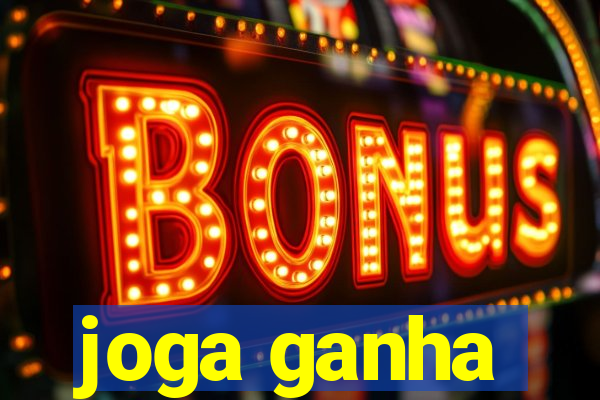 joga ganha