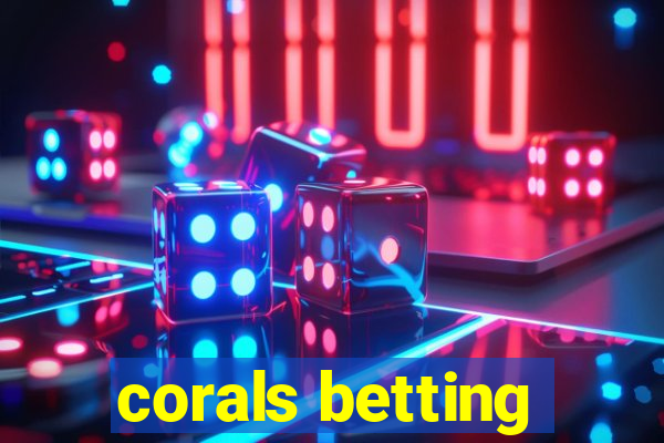 corals betting