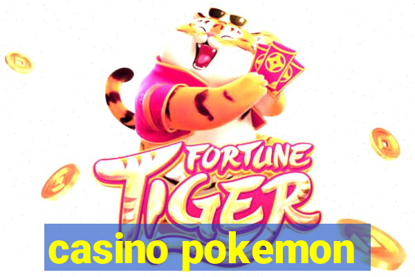 casino pokemon