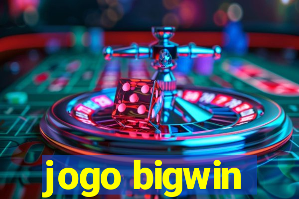 jogo bigwin